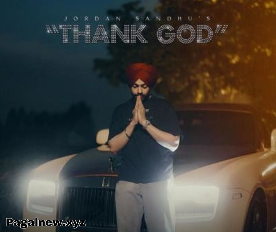 Thank God song 2024 mp3  | JORDAN SANDHU